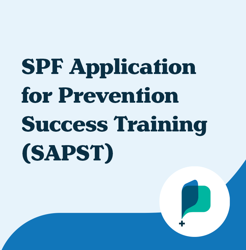 SAPST- SPF Application for Prevention Success Training